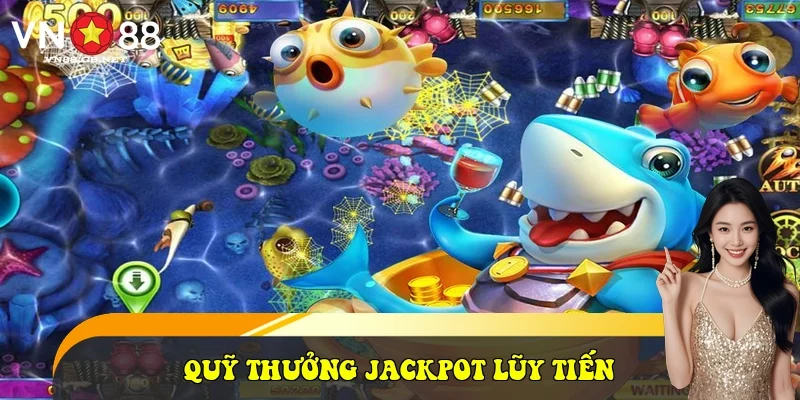 Quỹ thưởng Jackpot lũy tiến