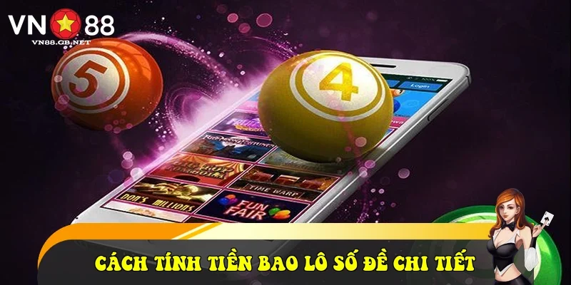 Cách tính tiền bao lô số đề chi tiết