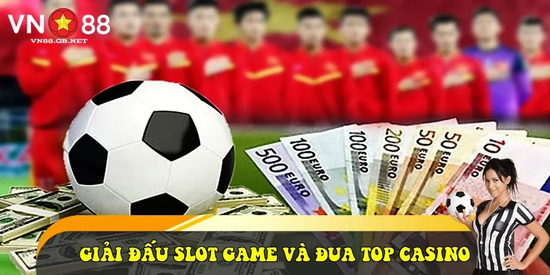 Giải đấu Slot game và đua Top Casino Giải đấu Slot game và đua Top Casino