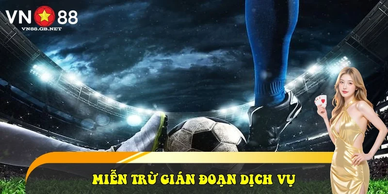 Miễn trừ Gián đoạn dịch vụ do bảo trì hệ thống Miễn trừ Gián đoạn dịch vụ do bảo trì hệ thống