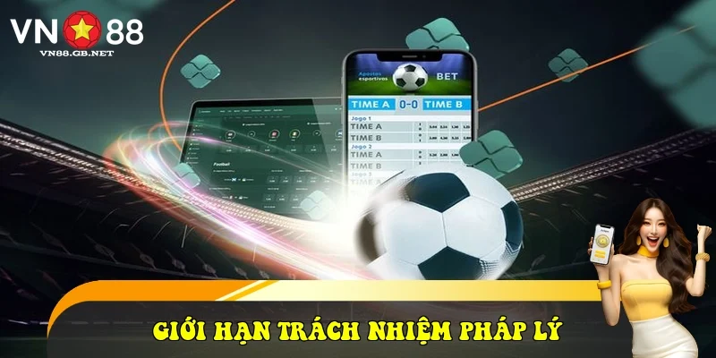 Giới hạn trách nhiệm pháp lý Giới hạn trách nhiệm pháp lý