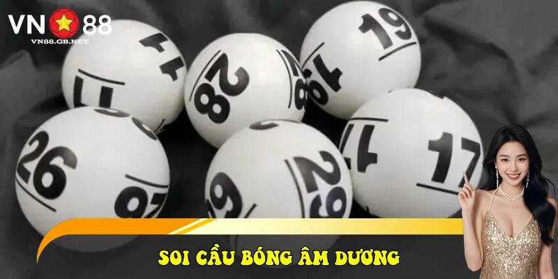 Soi cầu bóng âm dương