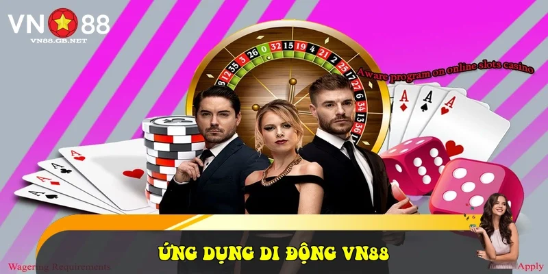 Ứng dụng di động VN88 Ứng dụng di động VN88